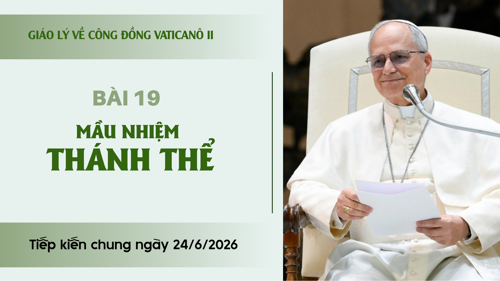 Giáo lý về Công đồng Vaticanô II: Bài 19 - Mầu nhiệm Thánh Thể